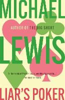  Liar's Poker: The Hilarious Inside Story of 1980s Wall Street - from the no 1 bestselling...